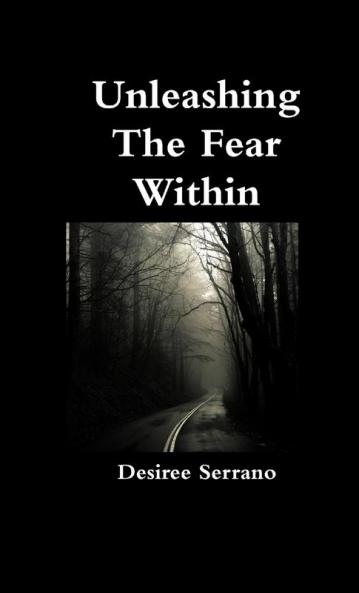 Unleashing The Fear Within
