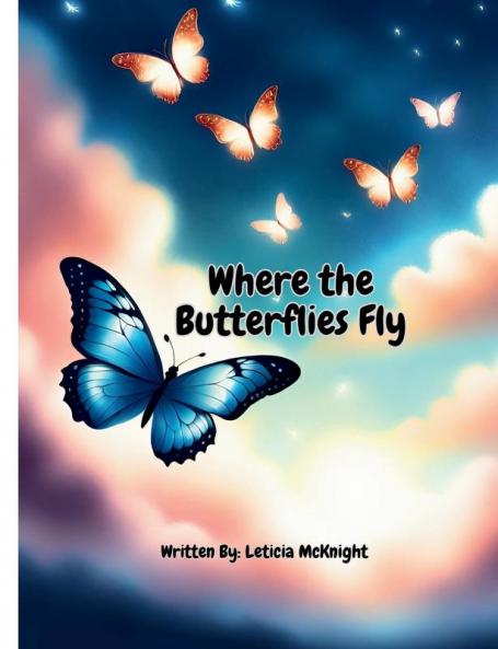 Where the Butterflies Fly Paperback