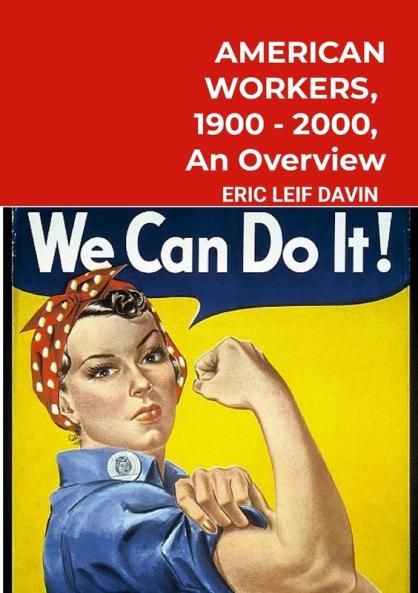 AMERICAN WORKERS 1900-2000