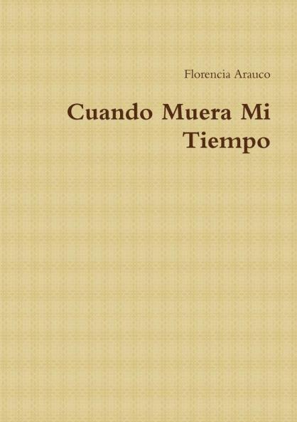 Cuando Muera Mi Tiempo