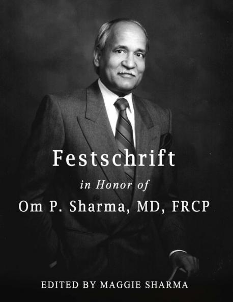 Festschrift in Honor of Om P. Sharma MD FRCP