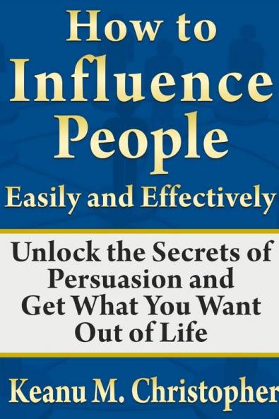 How to Influence People Easily and Effectively