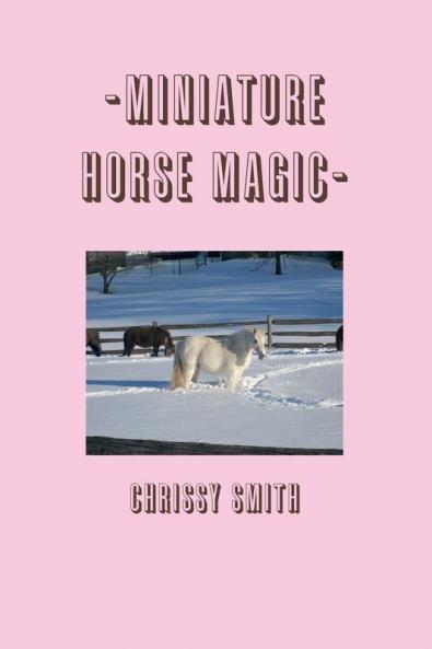 -MINIATURE HORSE MAGIC-
