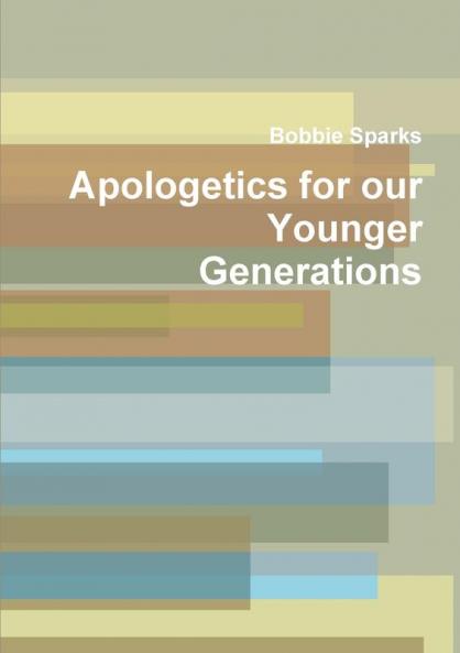 Apologetics for our Younger Generations