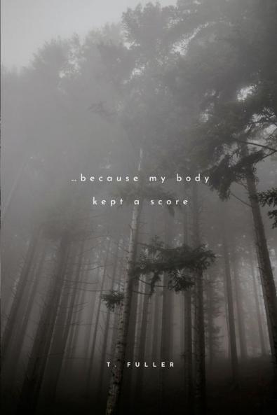 ...because my body kept a score