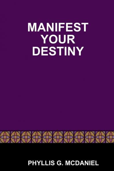 MANIFEST YOUR DESTINY