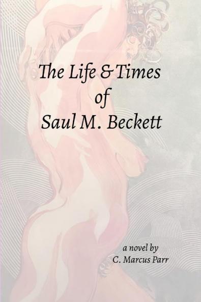 Life & Times Saul M. Beckett