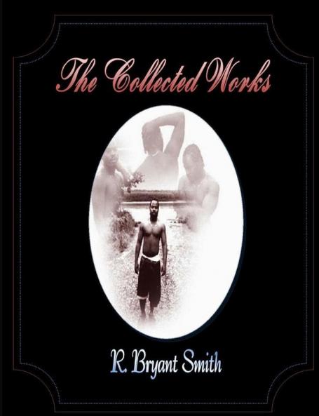 The Collected Works of R. Bryant Smith
