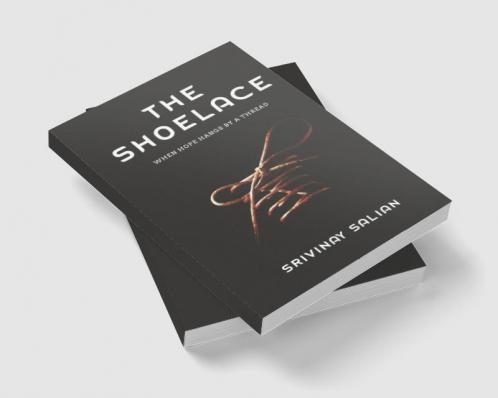 THE SHOELACE : When Hope hangs by a thread...