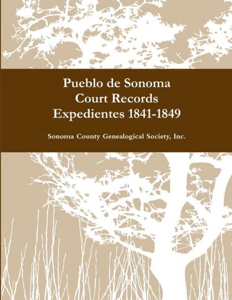 Pueblo de Sonoma Court Records Expedientes 1841-1849