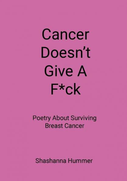 Cancer Doesn't Give A F*ck