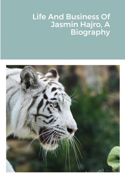 Life And Business Of Jasmin Hajro A Biography