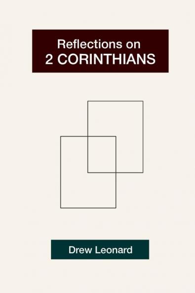 Reflections on 2 Corinthians