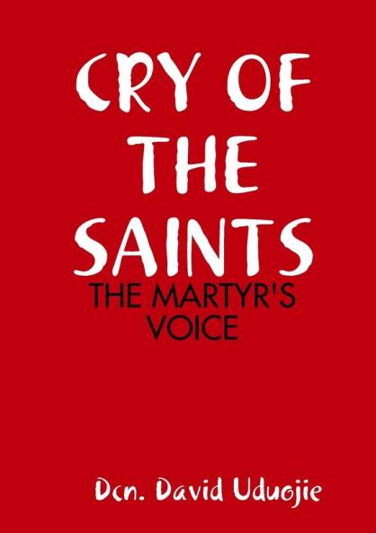 CRY OF THE SAINTS