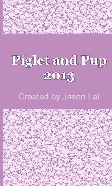 Piglet and Pup 2013