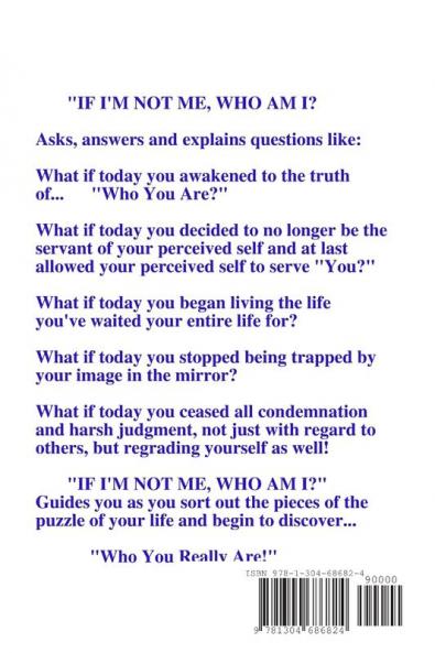 If I'm Not Me Who Am I?