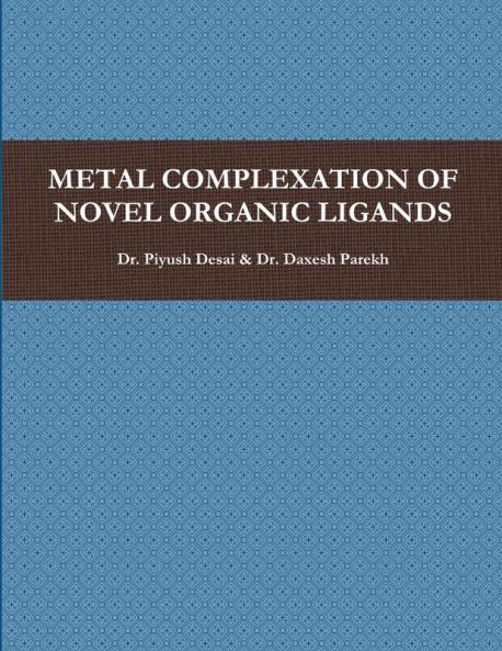 METAL COMPLEXATION OF NOVEL ORGANIC LIGANDS