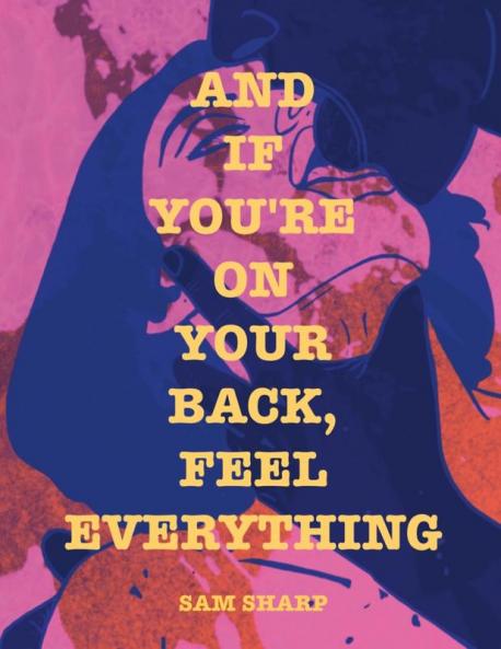 And if You're on Your Back Feel Everything