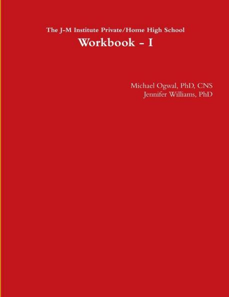 The J-M Institute Private/Home High School Workbook - I