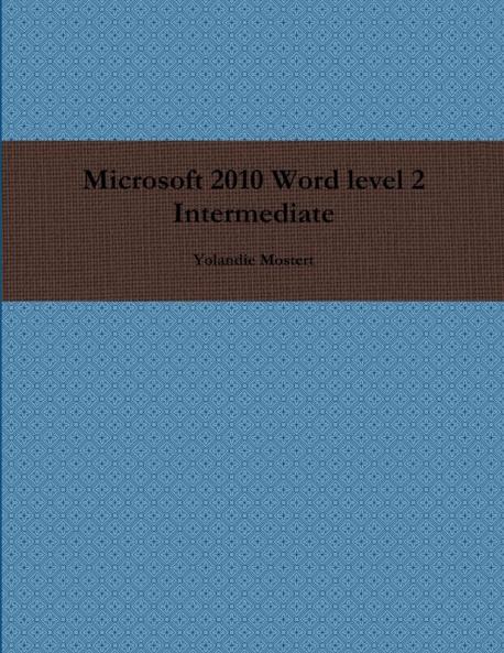 Microsoft 2010 Word level 2 Intermediate