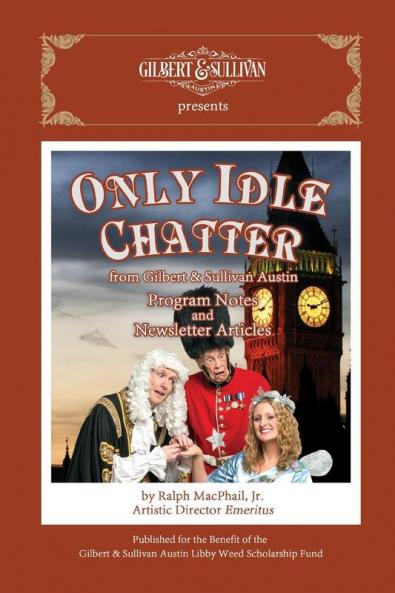 Only Idle Chatter from Gilbert & Sullivan Austin