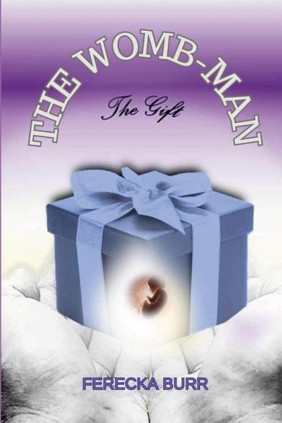 The WOMB-man The Gift