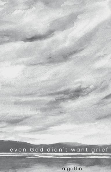 even God didn't want grief