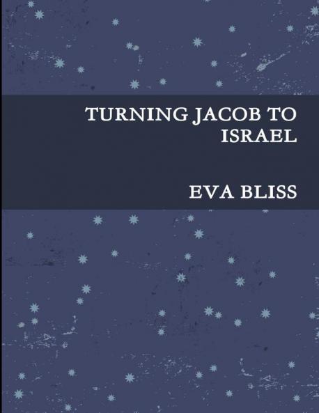 TURNING JACOB TO ISRAEL