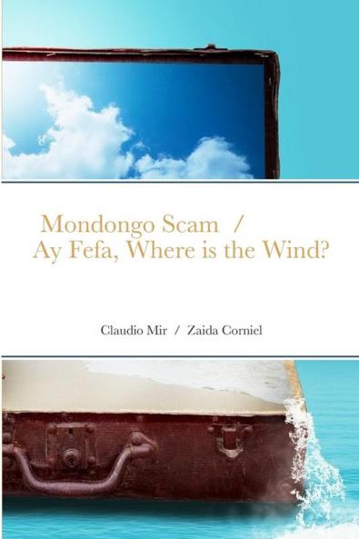 Mondongo Scam and Ay Fefa Where is the Wind?