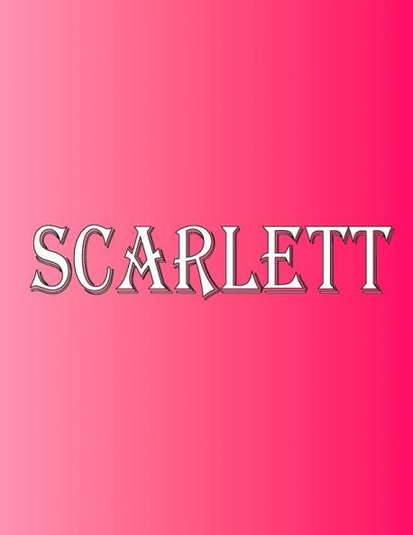 Scarlett: 100 Pages 8.5 X 11 Personalized Name on Notebook College Ruled Line Paper