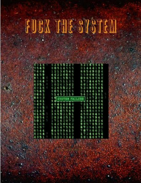 FUCK THE SYSTEM