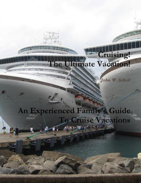 Cruising!  The Ultimate Vacation!