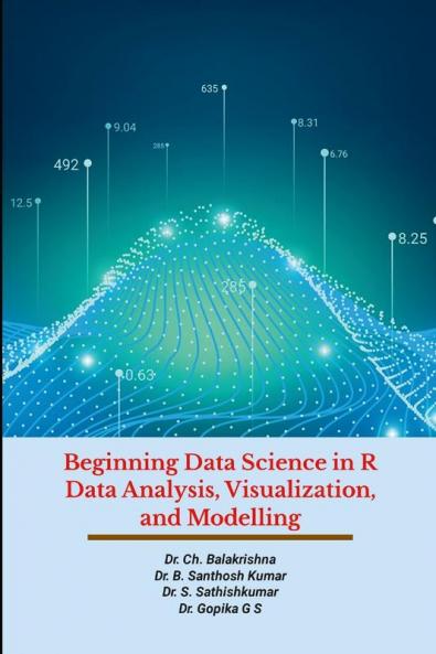 Beginning Data Science in R Data Analysis Visualization and Modelling
