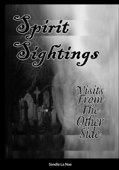Spirit Sightings  Visits From The Other Side