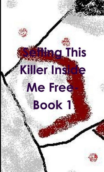 Setting This Killer Inside Me Free- Book 1