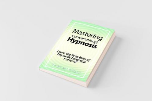 Mastering Conversational Hypnosis