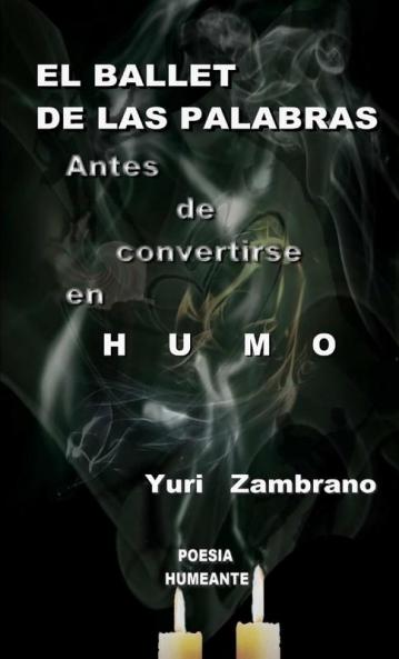 EL BALLET DE LAS PALABRAS Antes de Convertirse en Humo