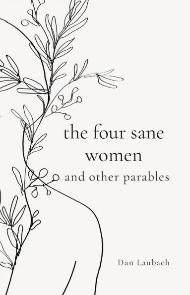 The Four Sane Women and Other Parables