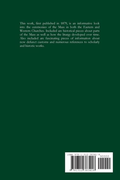 A History of the Mass and its Ceremonies in the Eastern and Western Church