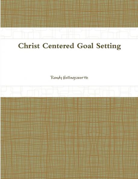 Christ Centered Goal Setting