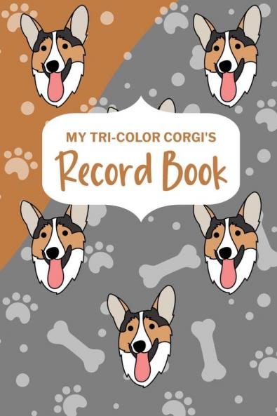 My Tri-Color Corgi's Record Book