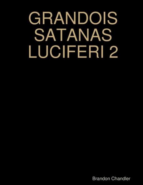 GRANDOIS SATANAS LUCIFERI 2