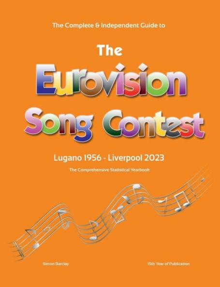 The Complete & Independent Guide to the Eurovision Song Contest 2023