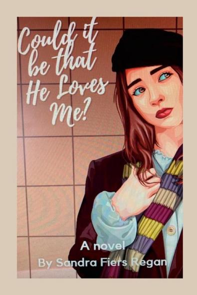 Could It Be That He Loves Me?