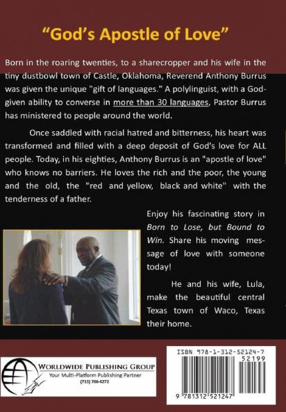 Born to Lose But Bound to Win: An inspirational victory over poverty and bitterness!