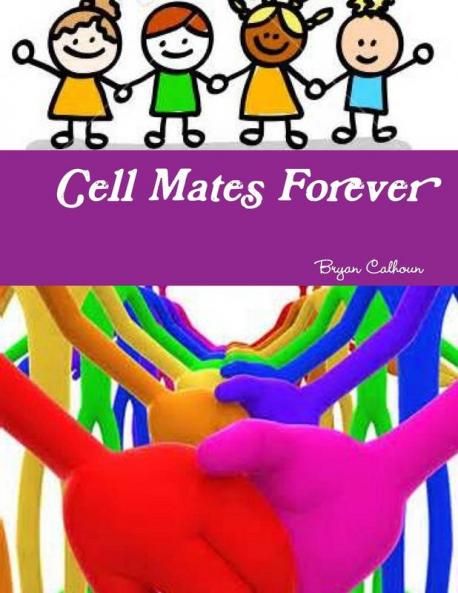 Cell Mates Forever