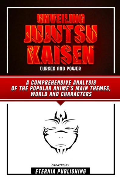Unveiling Jujutsu Kaisen - Curses And Power