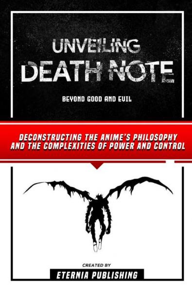 Unveiling Death Note - Beyond Good And Evil