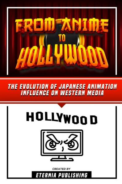 From Anime To Hollywood