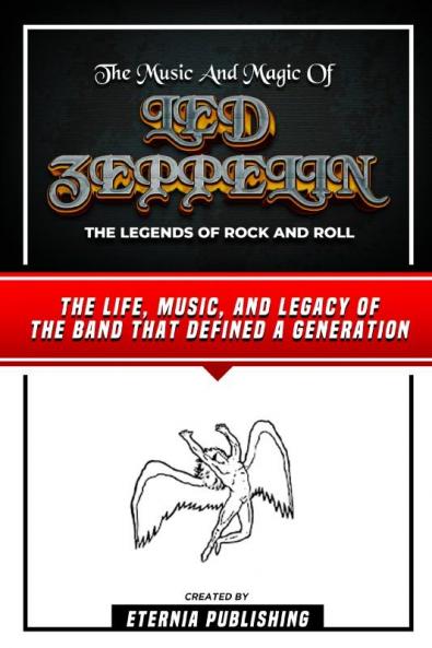 The Music And Magic Of Led Zeppelin - The Legends Of Rock And Roll
